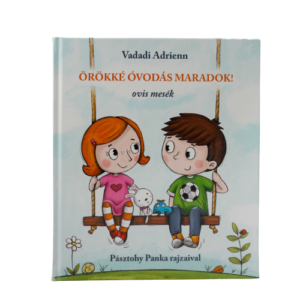 Örökké óvodás maradok!