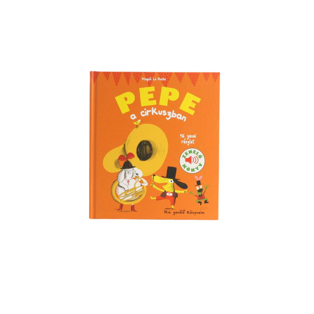 Pepe a cirkuszban - Zenélő könyv