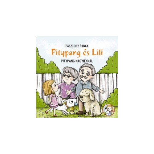 Pitypang és Lili - Pitypang a nagyiéknál